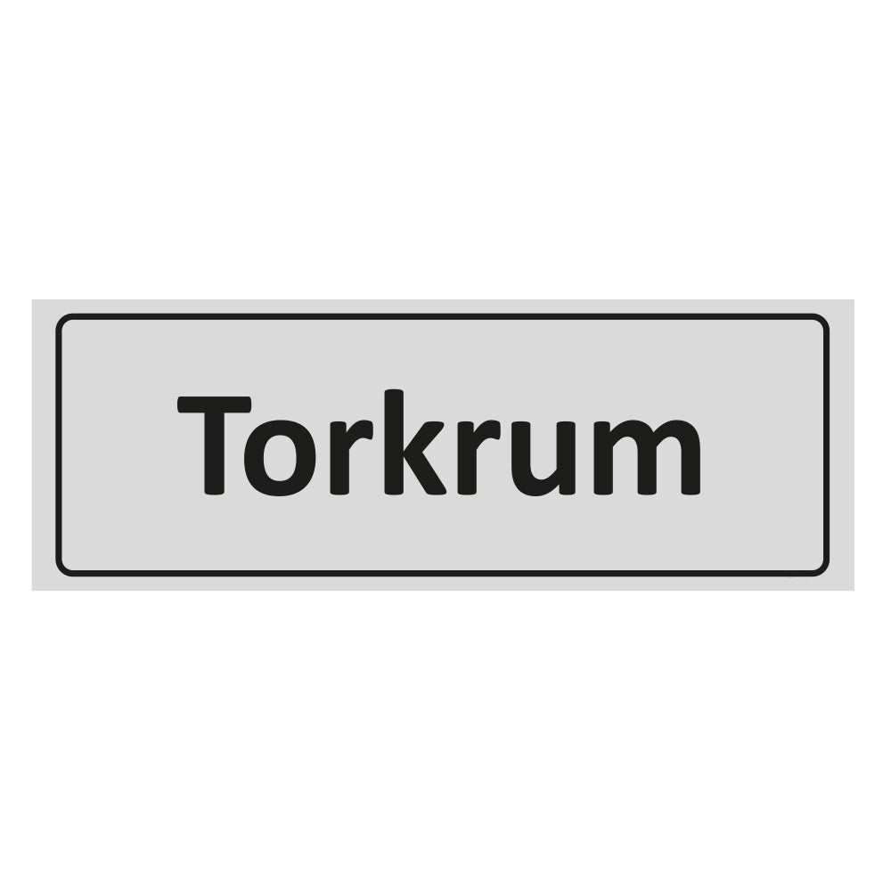 Trivsel- & Ordningsskylt Torkrum 225x80 mm – Aluminium
