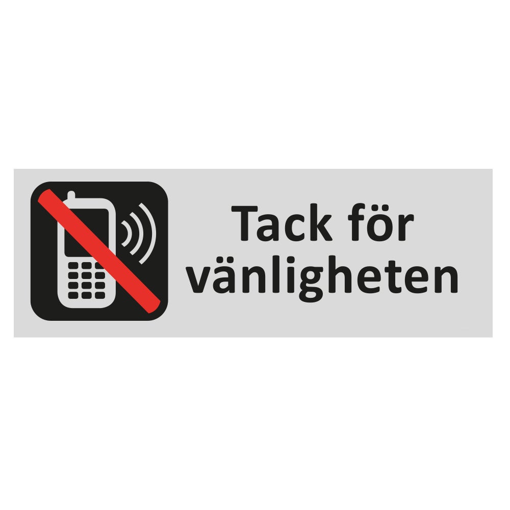 Trivsel- & Ordningsskylt Tack för vänligheten 225x80 mm – Aluminium