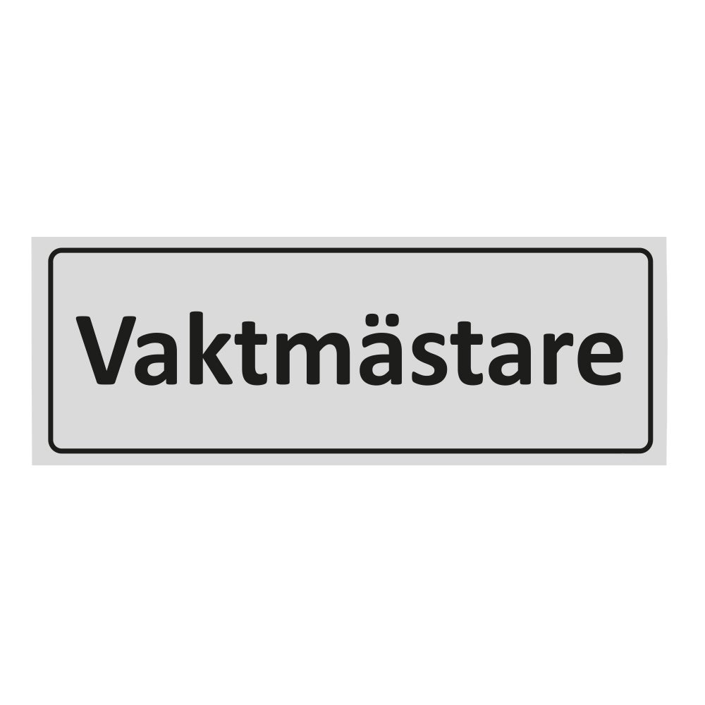 Trivsel- & Ordningsskylt Vaktmästare 225x80 mm – Aluminium