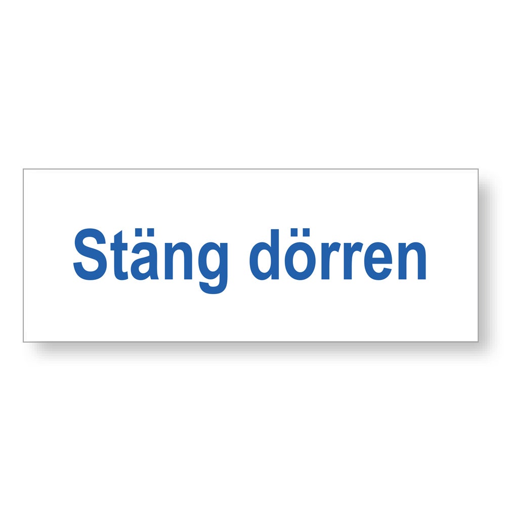 Trivsel- & Ordningsskylt Stäng dörren 210x74 mm – Plast