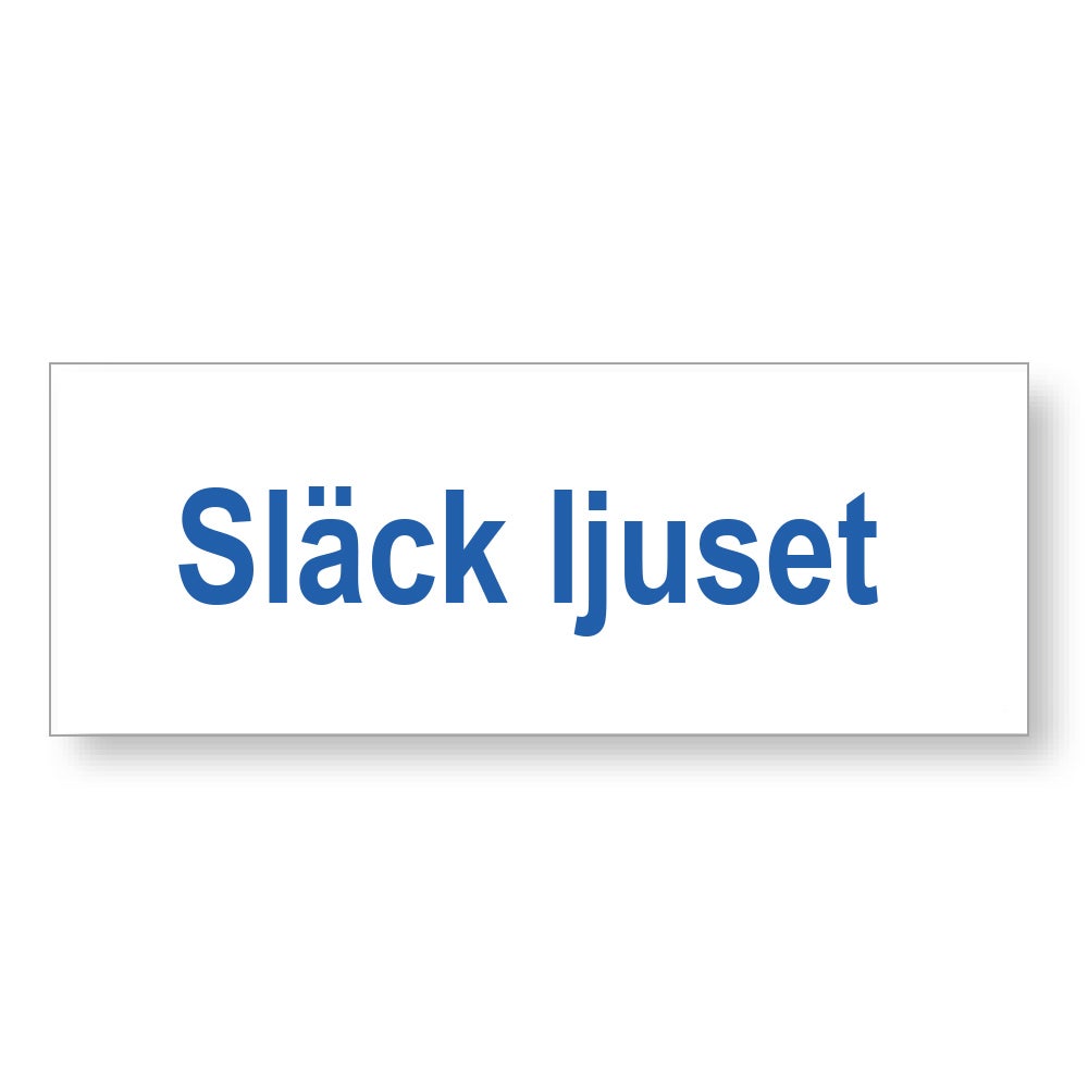 Trivsel- & Ordningsskylt Släck ljuset 210x74 mm – Plast