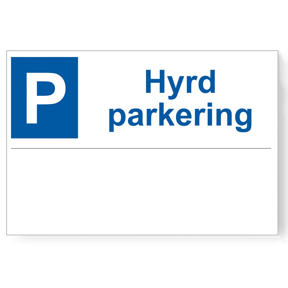Trafikskylt Hyrd parkering, egen text 297x210 mm – Aluminium
