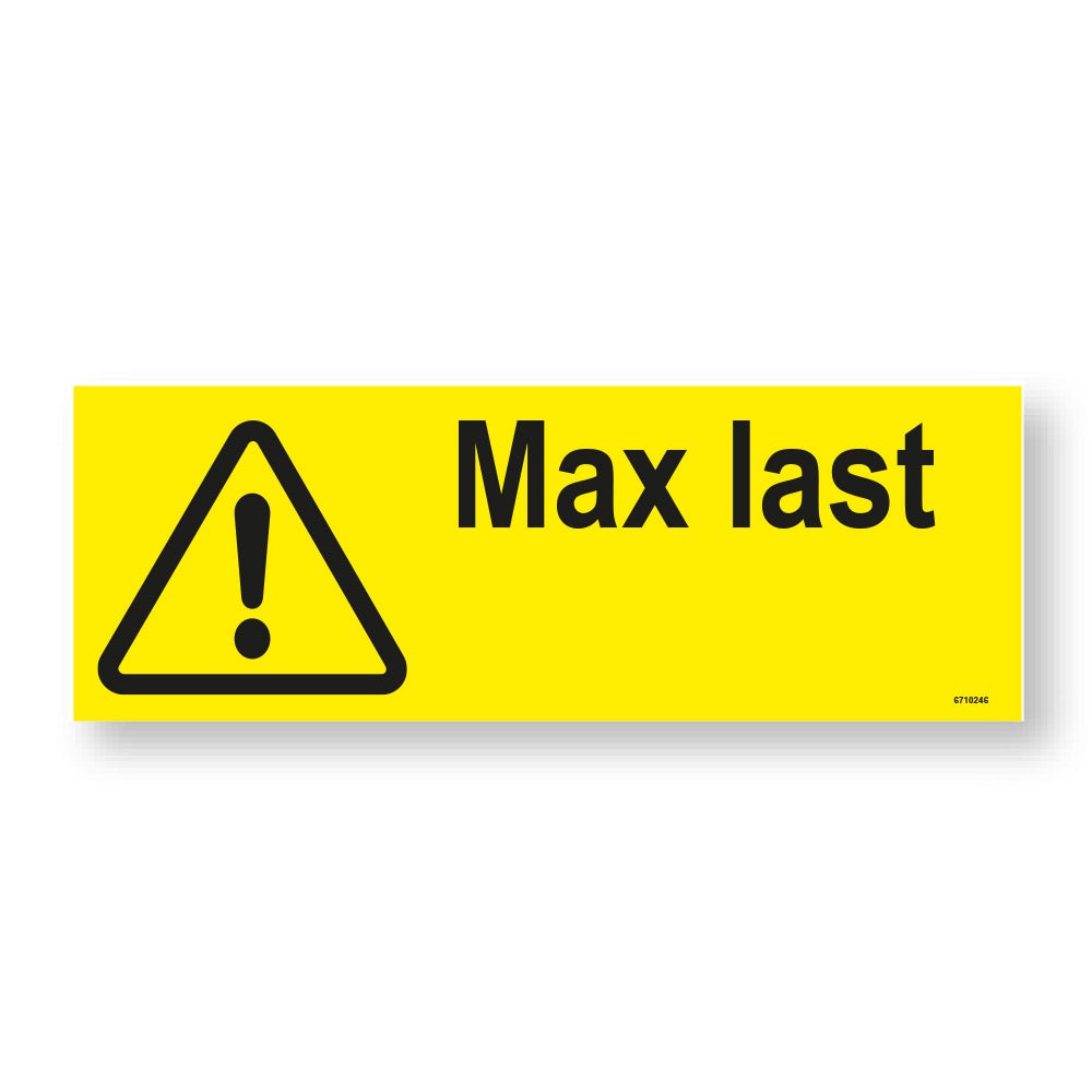 Varningsskylt Max last 297x105 mm – Plast