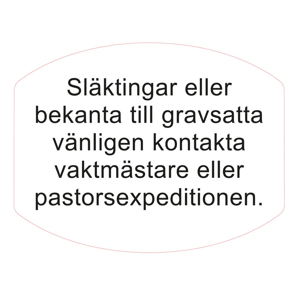 Plastskylt – Classic Variabel "Släktingar eller bekanta till", Svart/Vit