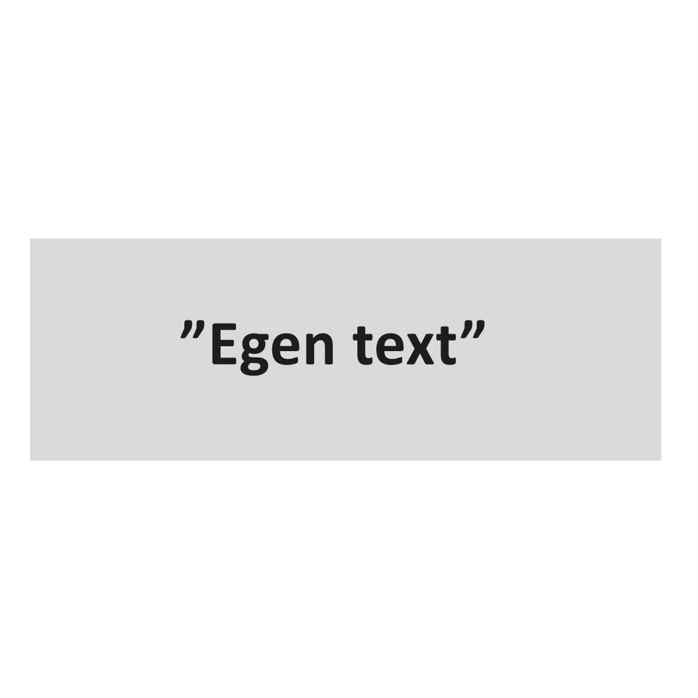 Trivsel- & Ordningsskylt "Med egen text" 225x80 mm – Aluminium