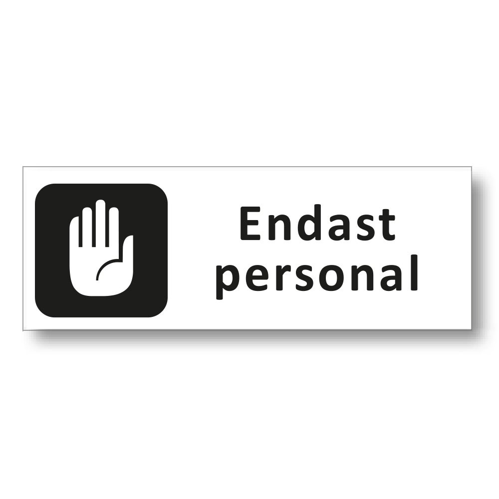 Trivsel- & Ordningsskylt Endast personal 297x105 mm – Plast