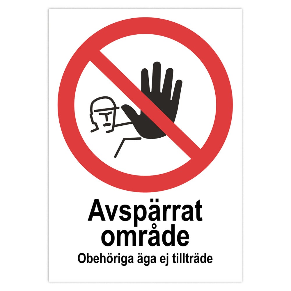 Förbudsskylt Förbud avspärrat område 297x420 mm – Aluminium