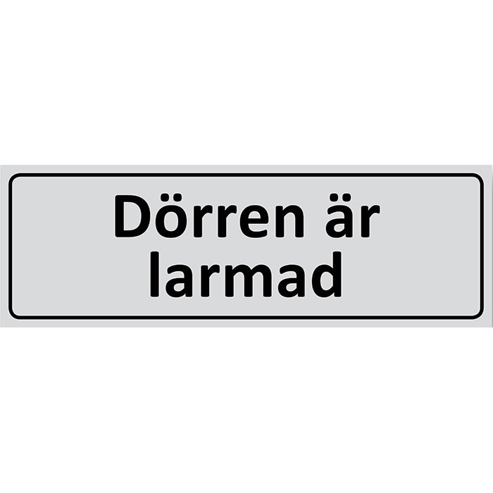 Informationsskylt Dörren är larmad 225x80 mm