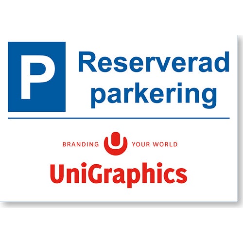 Parkeringsskylt Reserverad 210x297 mm – inkl. 4-färg tillägg text/logo