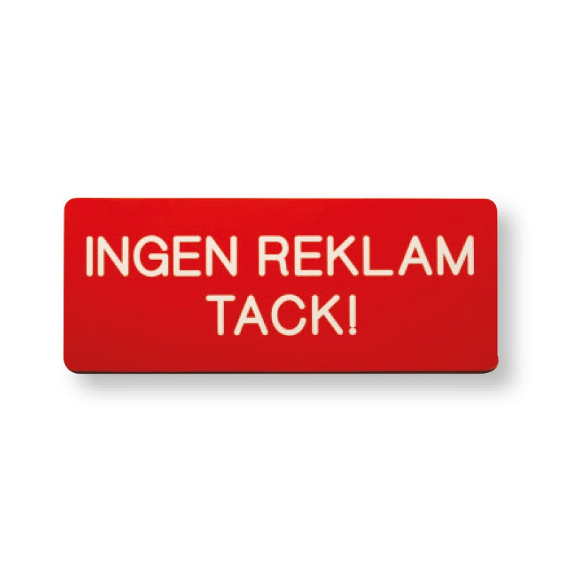 Informationsskylt Ingen Reklam Tack 100x40 mm – Plast