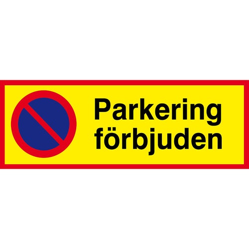 Parkeringsskylt Förbjuden 590x210 mm