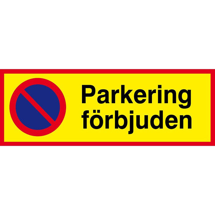 Parkeringsskylt Förbjuden 590x210 mm
