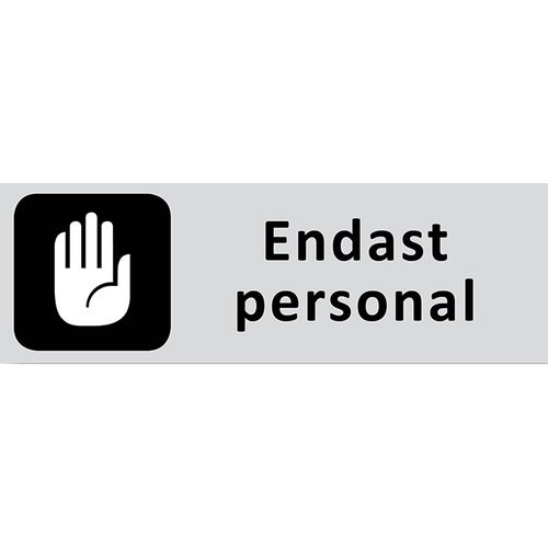 Informationsskylt Endast Personal 225x80 mm