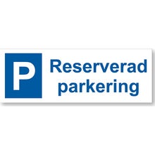 Parkeringsskylt Reserverad Parkering 297x105 mm