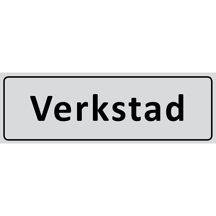 Informationsskylt Verkstad 225x80 mm